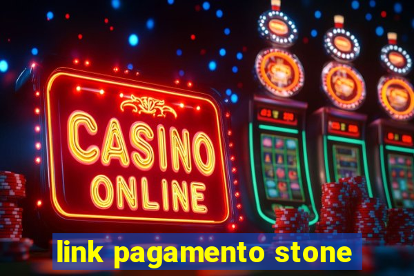 link pagamento stone